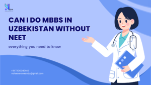 Can i do mbbs in uzabekistan without neet