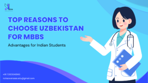 Top Reasons to Choose Uzbekistan for MBBS Advantages for Indian Students