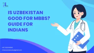 Is Uzbekistan Good for MBBS Guide for Indians